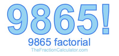 9865 Factorial