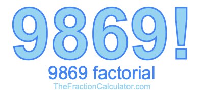 9869 Factorial