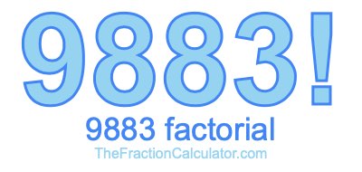 9883 Factorial