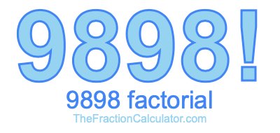 9898 Factorial