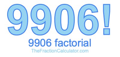 9906 Factorial