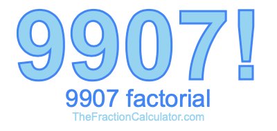 9907 Factorial
