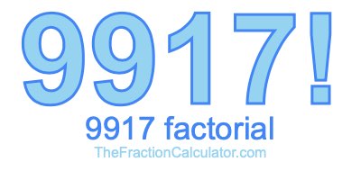 9917 Factorial