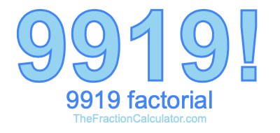 9919 Factorial