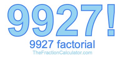9927 Factorial