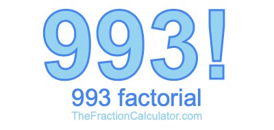 Factorial of 993 993 Factorial