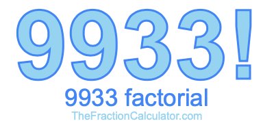 9933 Factorial