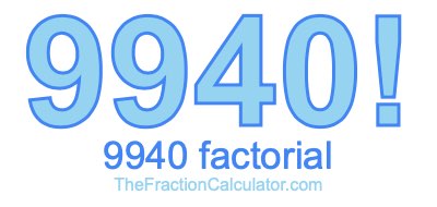 9940 Factorial