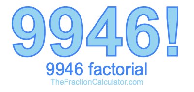 9946 Factorial