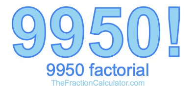 9950 Factorial