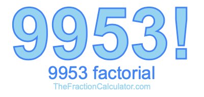 9953 Factorial