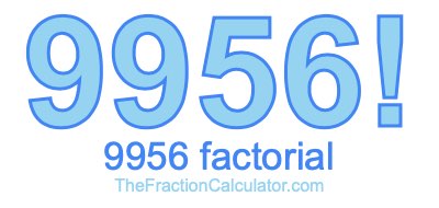 9956 Factorial