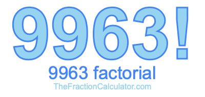 9963 Factorial