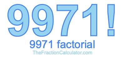 9971 Factorial