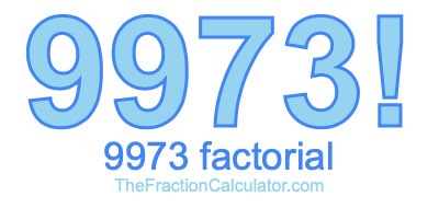 9973 Factorial