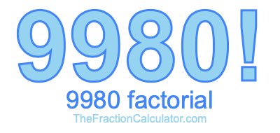 Factorial of 9980 9980 Factorial