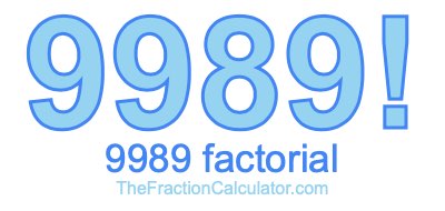 9989 Factorial