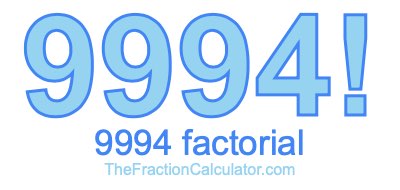 9994 Factorial