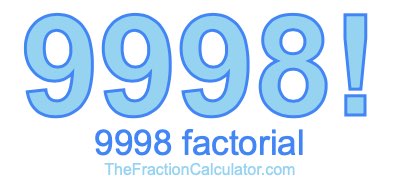 9998 Factorial